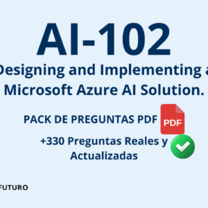 Preguntas Reales del Examen AI-102 (PDF)